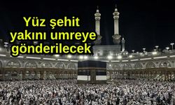 Yüz şehit yakını umreye gönderilecek