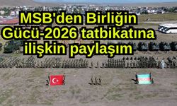 MSB'den Birliğin Gücü-2026 tatbikatına ilişkin paylaşım