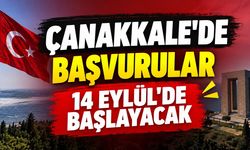 Çanakkale'de başvurular 14 Eylül'de başlayacak