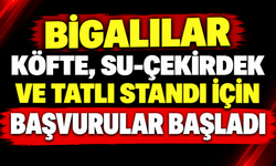 Bigalılar köfte, su-çekirdek ve tatlı standı için başvurular başladı