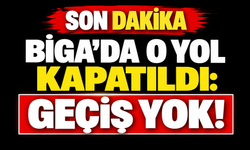 Biga’da o yol kapatıldı: Geçiş yok!