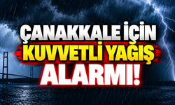 Çanakkale için kuvvetli yağış alarmı!