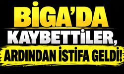 Biga’da kaybettiler, ardından istifa geldi!