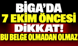 Biga’da 7 Ekim öncesi dikkat! Bu belge olmadan olmaz