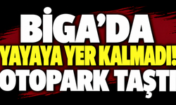 Biga’da yayaya yer kalmadı! Otopark taştı