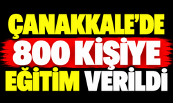 Çanakkale'de 800 kişiye eğitim verildi