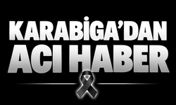Karabiga’dan acı haber