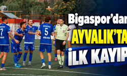 Bigaspor’dan Ayvalık’ta ilk kayıp