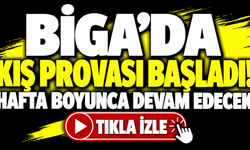 Biga’da kış provası başladı! Hafta boyunca devam edecek