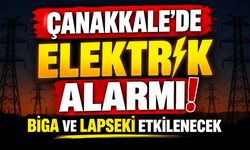 Çanakkale’de Elektrik Alarmı! Biga ve Lapseki Etkilenecek