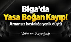 Biga'da Yasa Boğan Kayıp! Amansız hastalığa yenik düştü