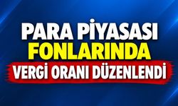 Para Piyasası Fonlarında Vergi Oranı Düzenlendi