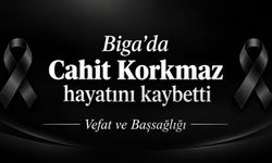 Biga’da Cahit Korkmaz hayatını kaybetti