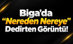 Biga’da “Nereden Nereye” Dedirten Görüntü!
