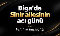 Biga’da Sinir ailesinin acı günü
