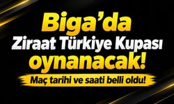 Biga’da Ziraat Türkiye Kupası oynanacak! Maç tarihi ve saati belli oldu!