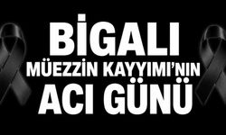 Bigalı Müezzin Kayyımı’nın acı günü