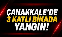 Çanakkale’de 3 katlı binada yangın!