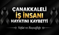 Çanakkaleli İş İnsanı Hayatını Kaybetti