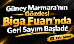 Güney Marmara’nın Gözdesi Biga Fuarı’nda Geri Sayım Başladı!