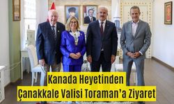 Kanada Heyetinden Çanakkale Valisi Toraman’a Ziyaret