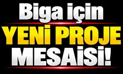 Biga için yeni proje mesaisi!