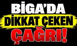 Biga’da dikkat çeken çağrı!