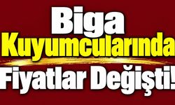 Biga Kuyumcularında Fiyatlar Değişti!