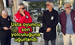 Usta oyuncu son yolculuğuna uğurlandı
