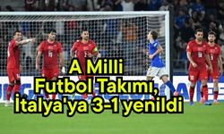 A Milli Futbol Takımı, İtalya'ya 3-1 yenildi