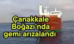 Çanakkale Boğazı'nda gemi arızalandı (Video)
