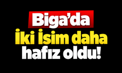 Biga’da İki İsim daha hafız oldu!