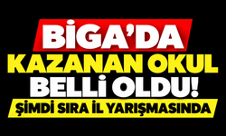 Biga’da kazanan okul belli oldu! Şimdi sıra il yarışmasında