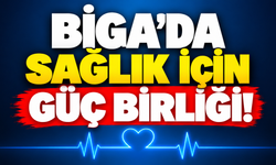 Biga’da sağlık için güç birliği!