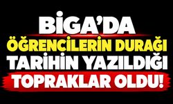 Biga’da öğrencilerin durağı tarihin yazıldığı topraklar oldu!