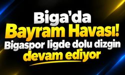 Biga'da Bayram Havası: Bigaspor ligde dolu dizgin devam ediyor