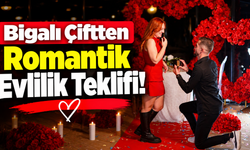 Bigalı çiftten romantik evlilik teklifi!