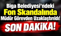 Biga Belediyesi’ndeki Fon Skandalında Müdür Görevden Uzaklaştırıldı!