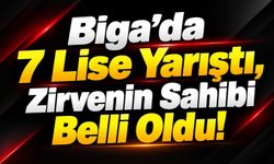 Biga’da 7 Lise Yarıştı, Zirvenin Sahibi Belli Oldu!