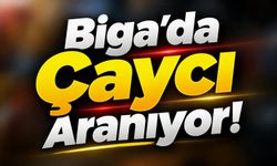 Biga’da Çaycı Aranıyor!