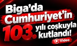 Biga’da Cumhuriyet’in 103. yılı coşkuyla kutlandı!