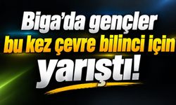 Biga’da gençler bu kez çevre bilinci için yarıştı!
