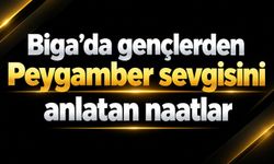 Biga’da gençlerden Peygamber sevgisini anlatan naatlar