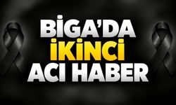 Biga’da ikinci acı haber