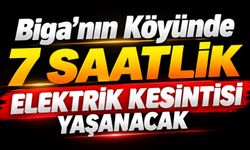 Biga’nın köyünde 7 saatlik elektrik kesintisi yaşanacak