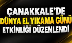 Çanakkale’de Dünya El Yıkama Günü etkinliği düzenlendi
