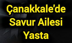 Çanakkale'de Savur Ailesi Yasta