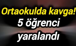 Ortaokulda kavga! 5 öğrenci yaralandı