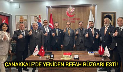 Çanakkale’de Yeniden Refah rüzgarı esti!