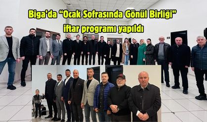 Biga’da “Ocak Sofrasında Gönül Birliği” iftar programı yapıldı